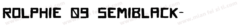 Rolphie 09 Semiblack字体转换